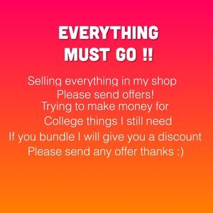 EVERYTHING MUST GO PLEASE MAKE REASONABLE OFFERS